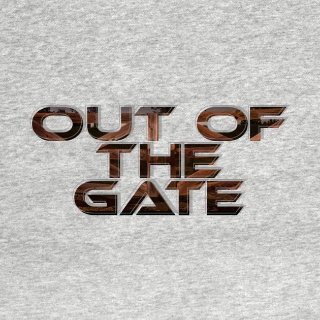 Out of the Gate by afternoontees